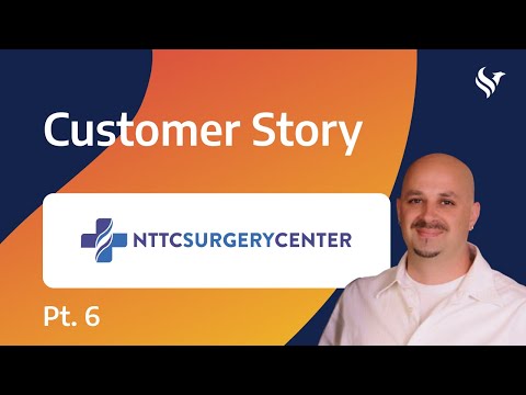 North Texas Team Care Surgery Center Customer Story Pt.6