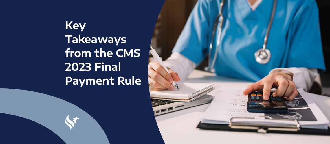 Key Takeaways From The CMS 2023 Final Payment Rule - HST Pathways