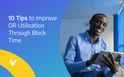 10 Tips to Improve OR Utilization Through Block Time