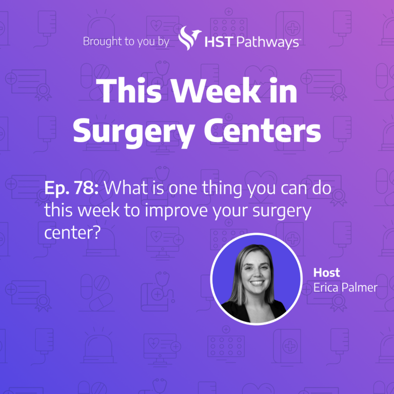 Highlight Reel – What is one thing you can do this week to improve your surgery center?