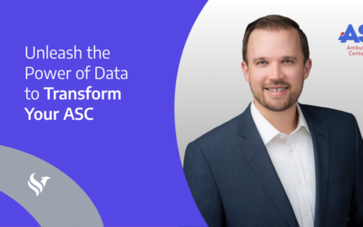 Advancing Surgical Care Podcast: Unleash the Power of Data to Transform Your ASC
