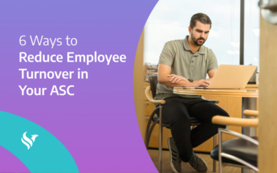 6 Ways to Reduce Employee Turnover in Your ASC