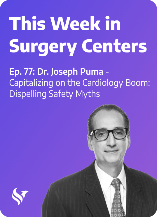 Dr. Joseph Puma – Capitalizing on the Cardiology Boom Dispelling Safety Myths