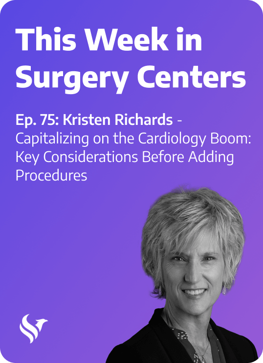 Kristen Richards-Capitalizing on the Cardiology Boom Key Considerations Before Adding Procedures